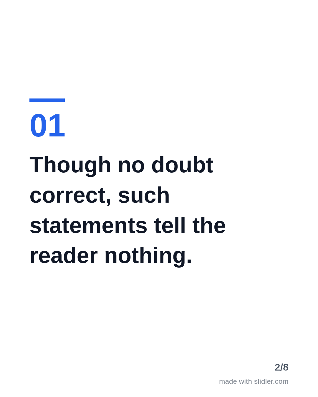 Though no doubt correct, such statements tell the reader nothing.