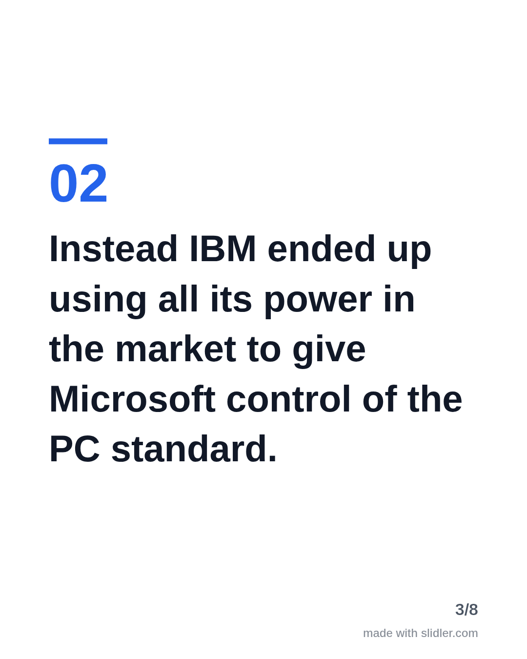 Instead IBM ended up using all its power in the market to give Microsoft control of the PC standard.
