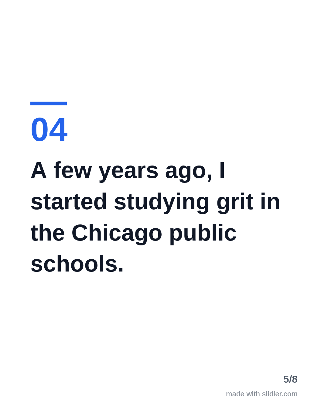 A few years ago, I started studying grit in the Chicago public schools.