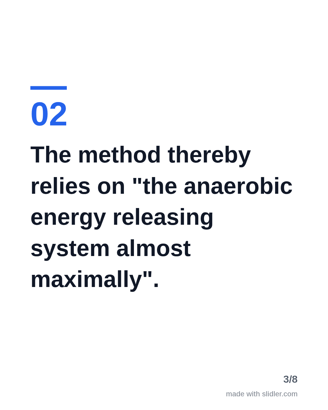 The method thereby relies on "the anaerobic energy releasing system almost maximally".