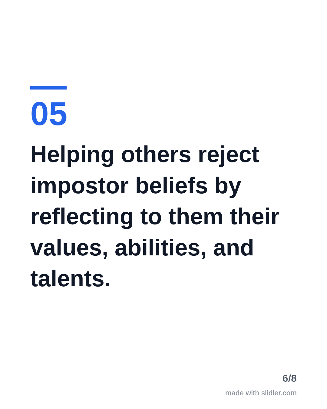 Helping others reject impostor beliefs by reflecting to them their values, abilities, and talents.