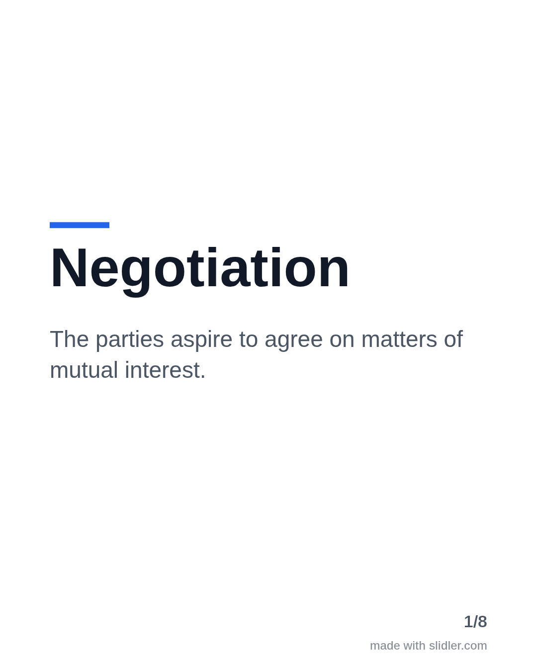 Negotiation The parties aspire to agree on matters of mutual interest.