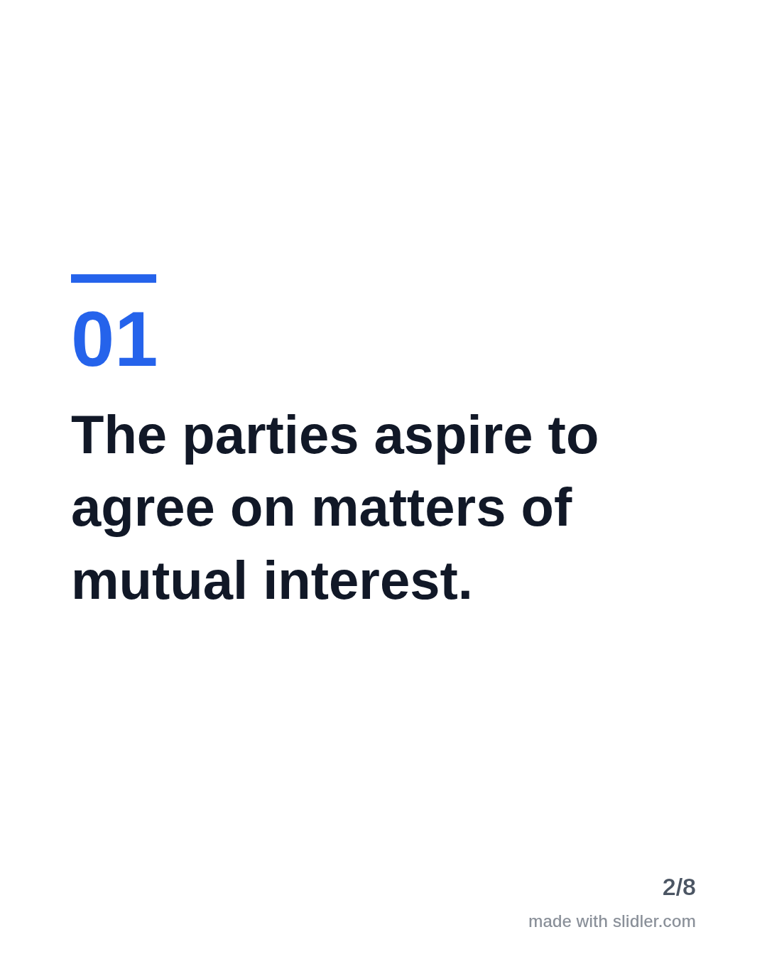 The parties aspire to agree on matters of mutual interest.
