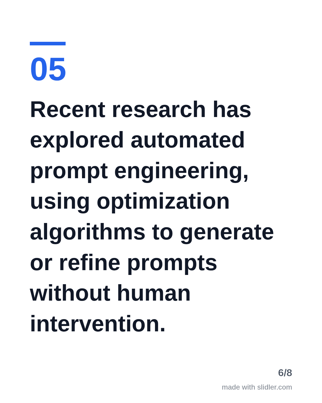 Recent research has explored automated prompt engineering, using optimization algorithms to generate or refine prompts without human intervention.