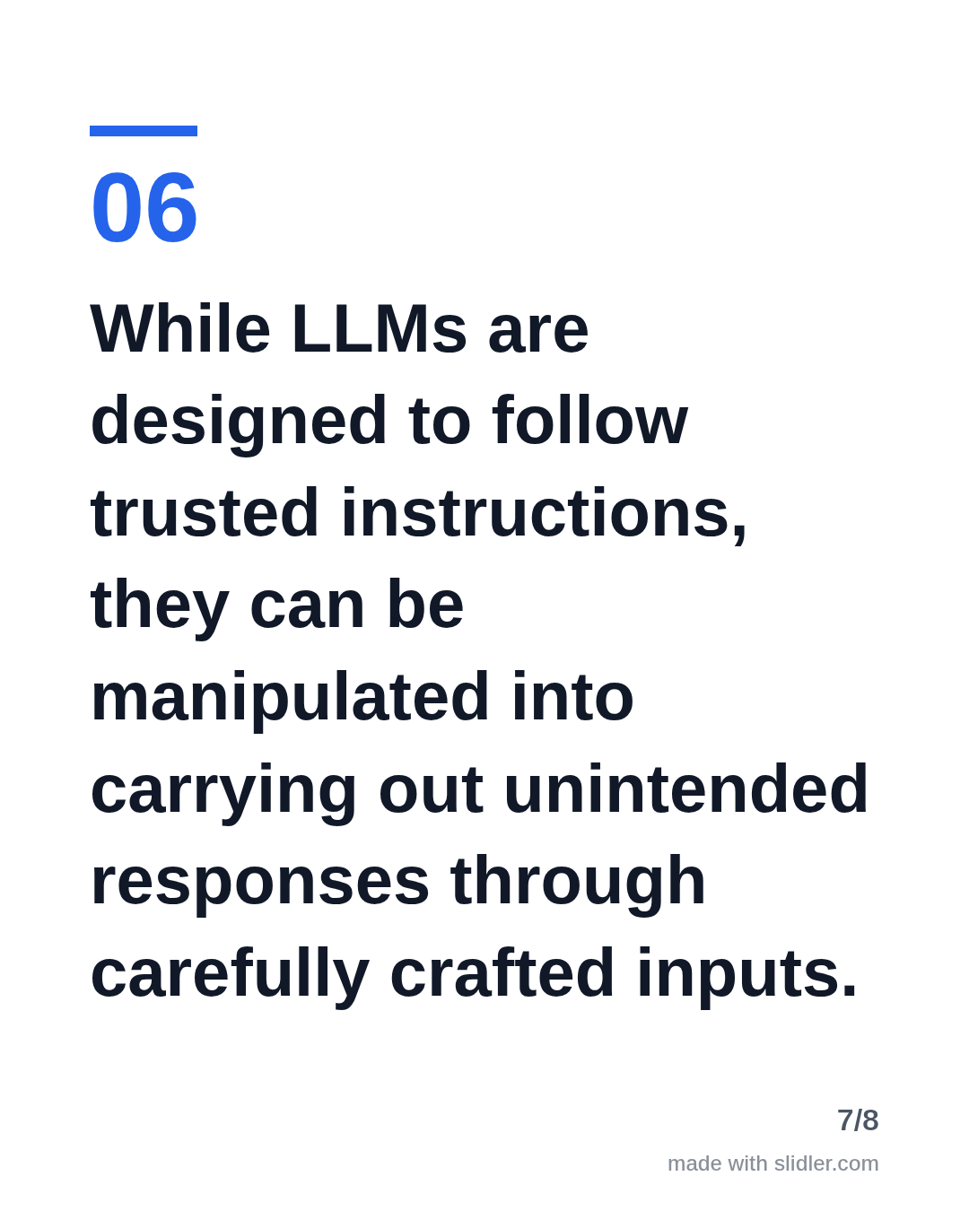 While LLMs are designed to follow trusted instructions, they can be manipulated into carrying out unintended responses through carefully crafted inputs.