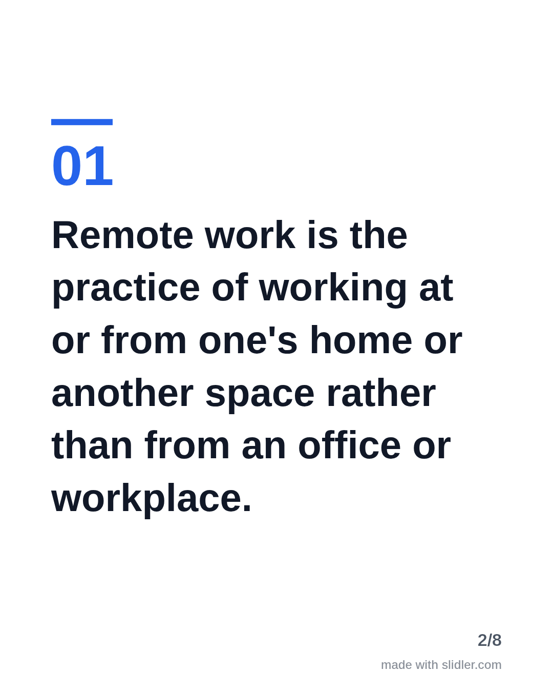 Remote work is the practice of working at or from one's home or another space rather than from an office or workplace.