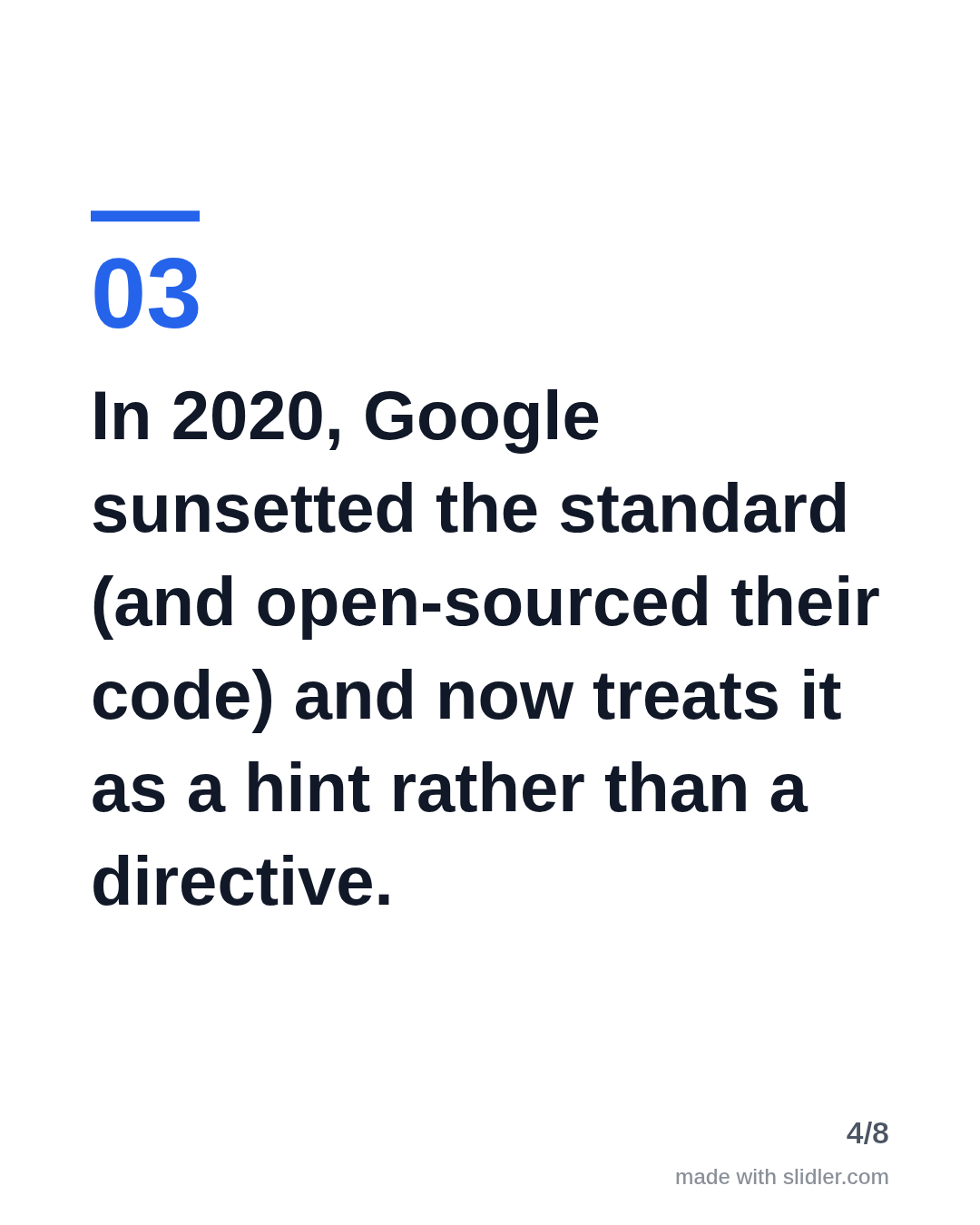In 2020, Google sunsetted the standard (and open-sourced their code) and now treats it as a hint rather than a directive.