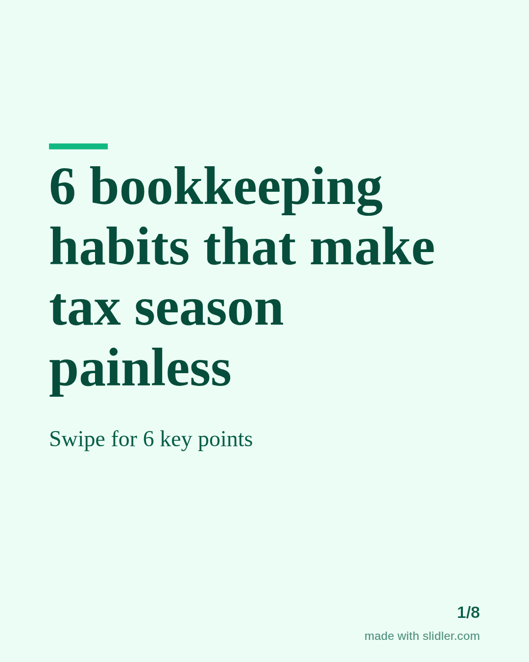 6 bookkeeping habits that make tax season painless Swipe for 6 key points