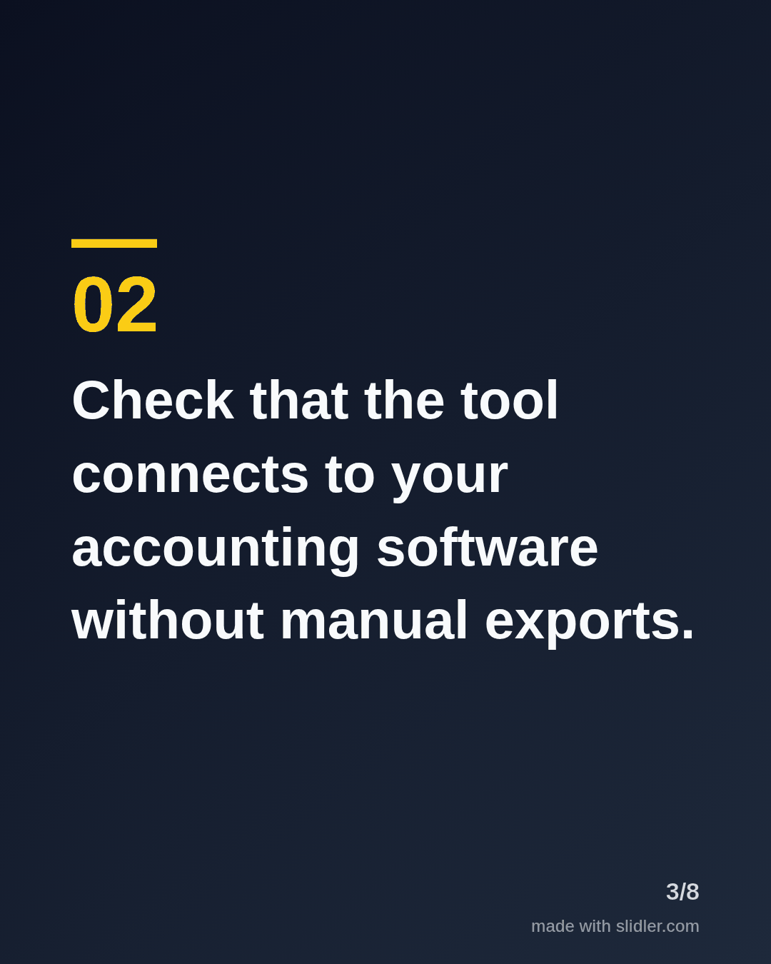 Check that the tool connects to your accounting software without manual exports.