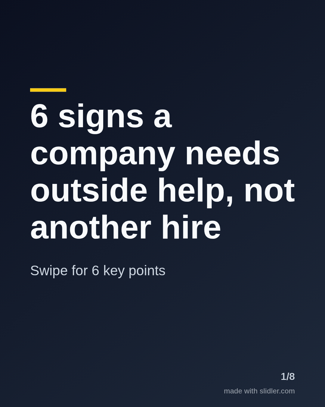 6 signs a company needs outside help, not another hire Swipe for 6 key points