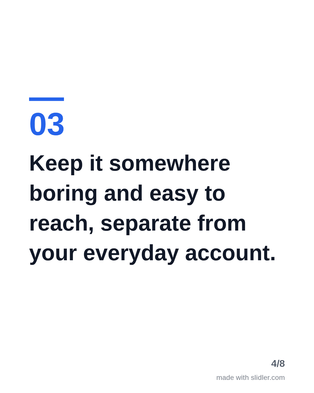 Keep it somewhere boring and easy to reach, separate from your everyday account.