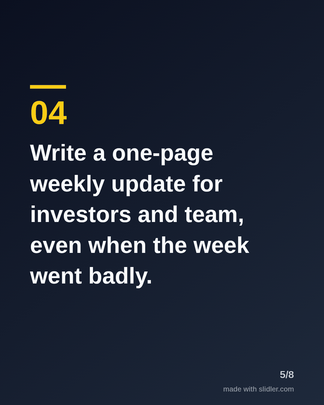 Write a one-page weekly update for investors and team, even when the week went badly.
