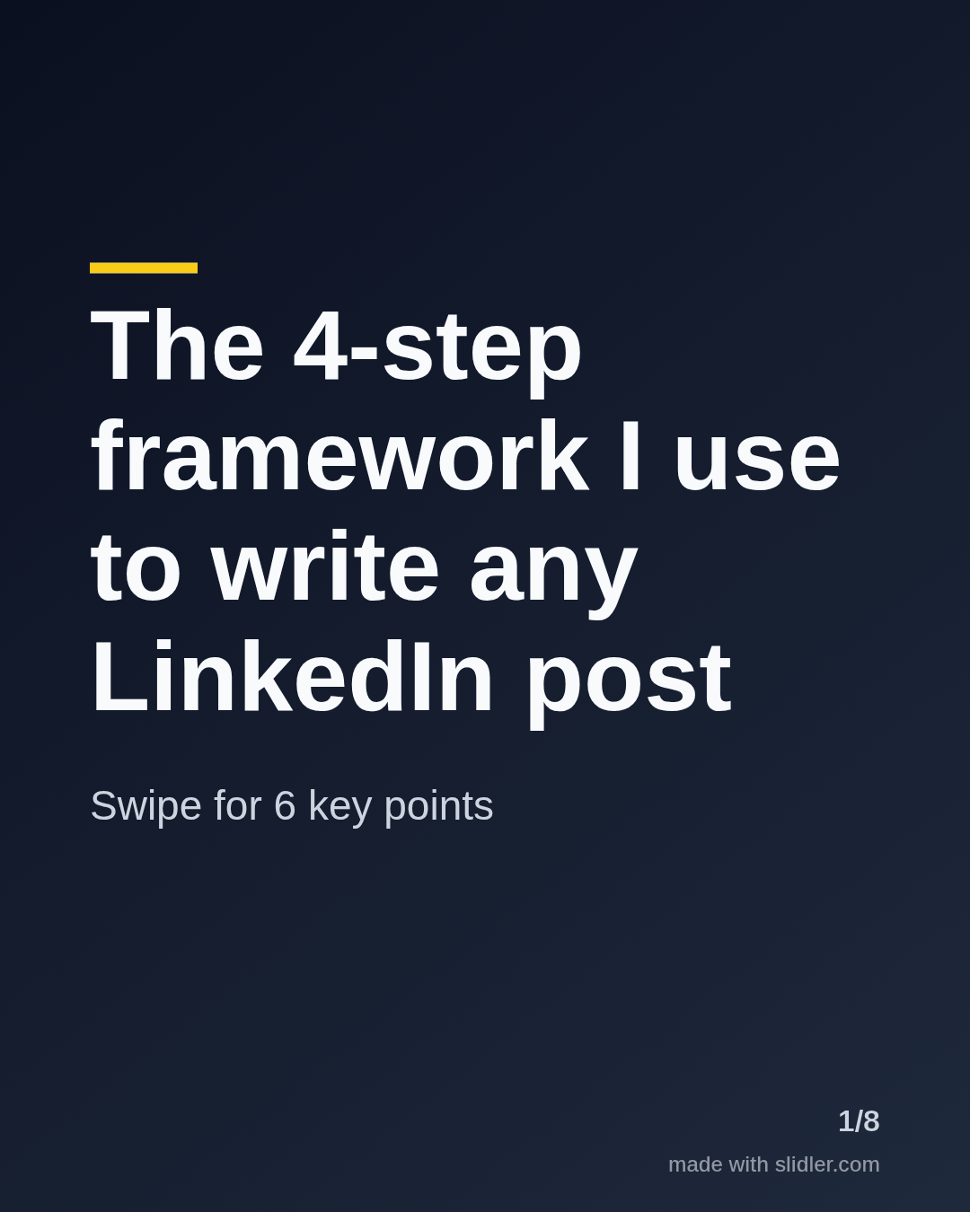 The 4-step framework I use to write any LinkedIn post Swipe for 6 key points