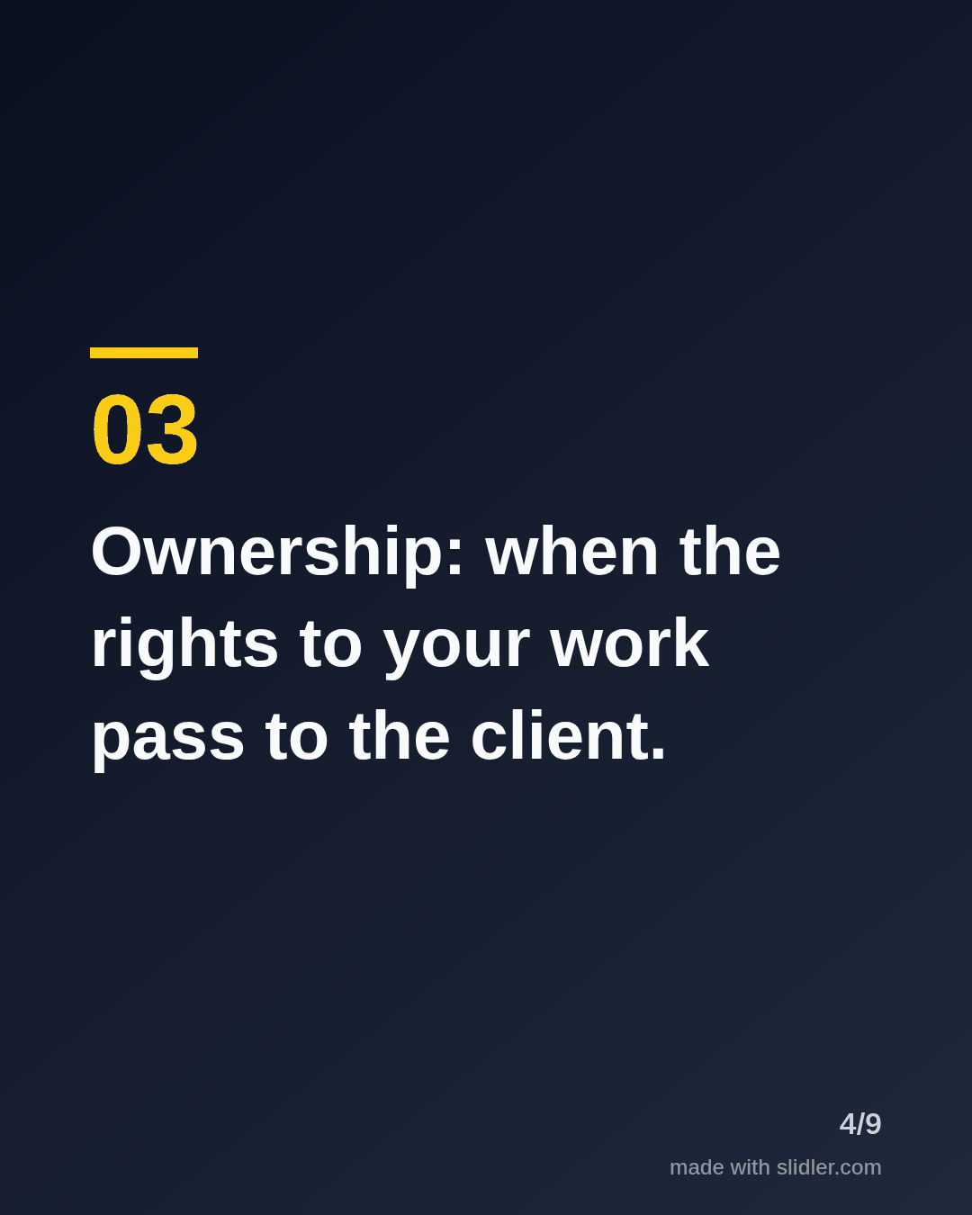Ownership: when the rights to your work pass to the client.