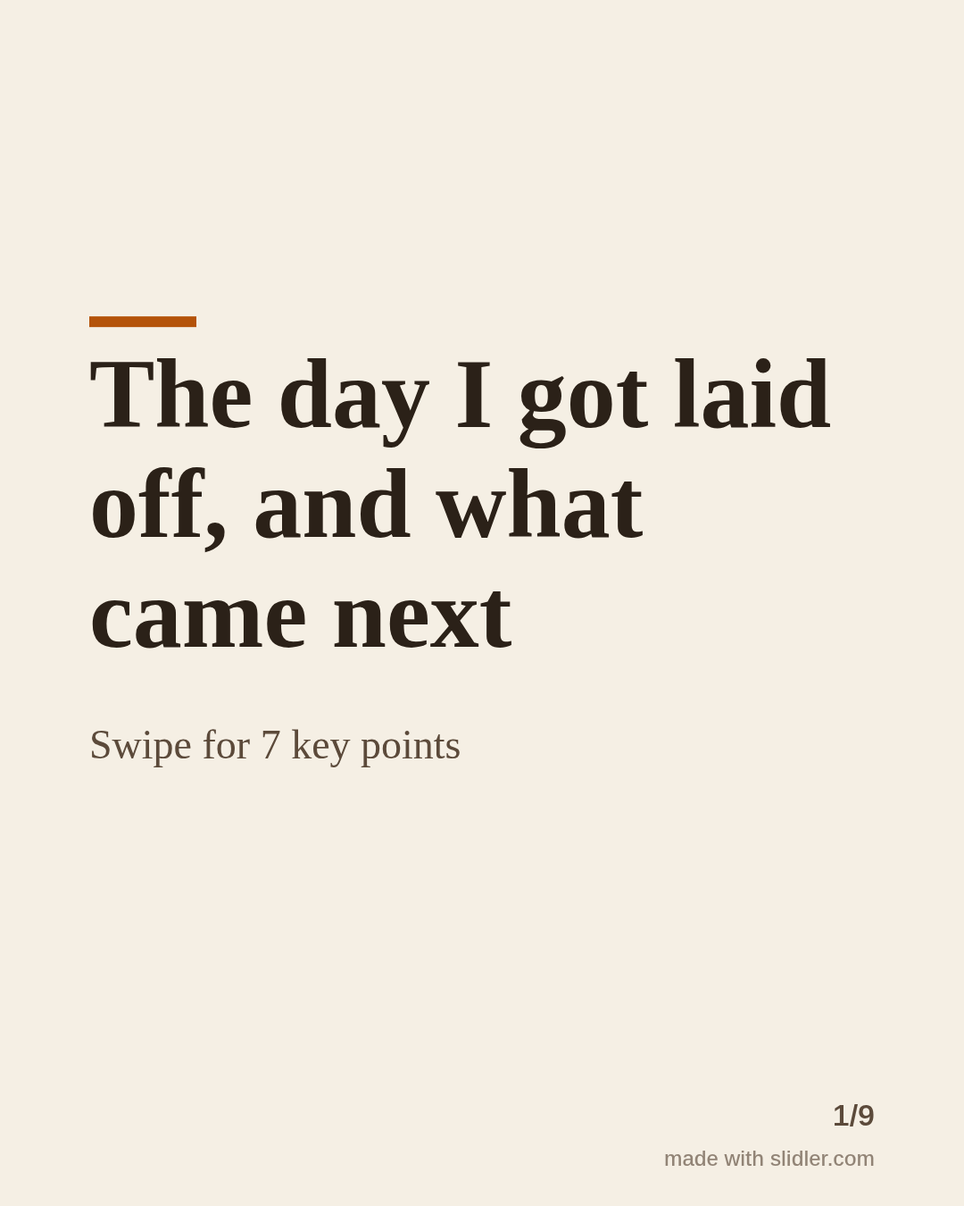 The day I got laid off, and what came next Swipe for 7 key points