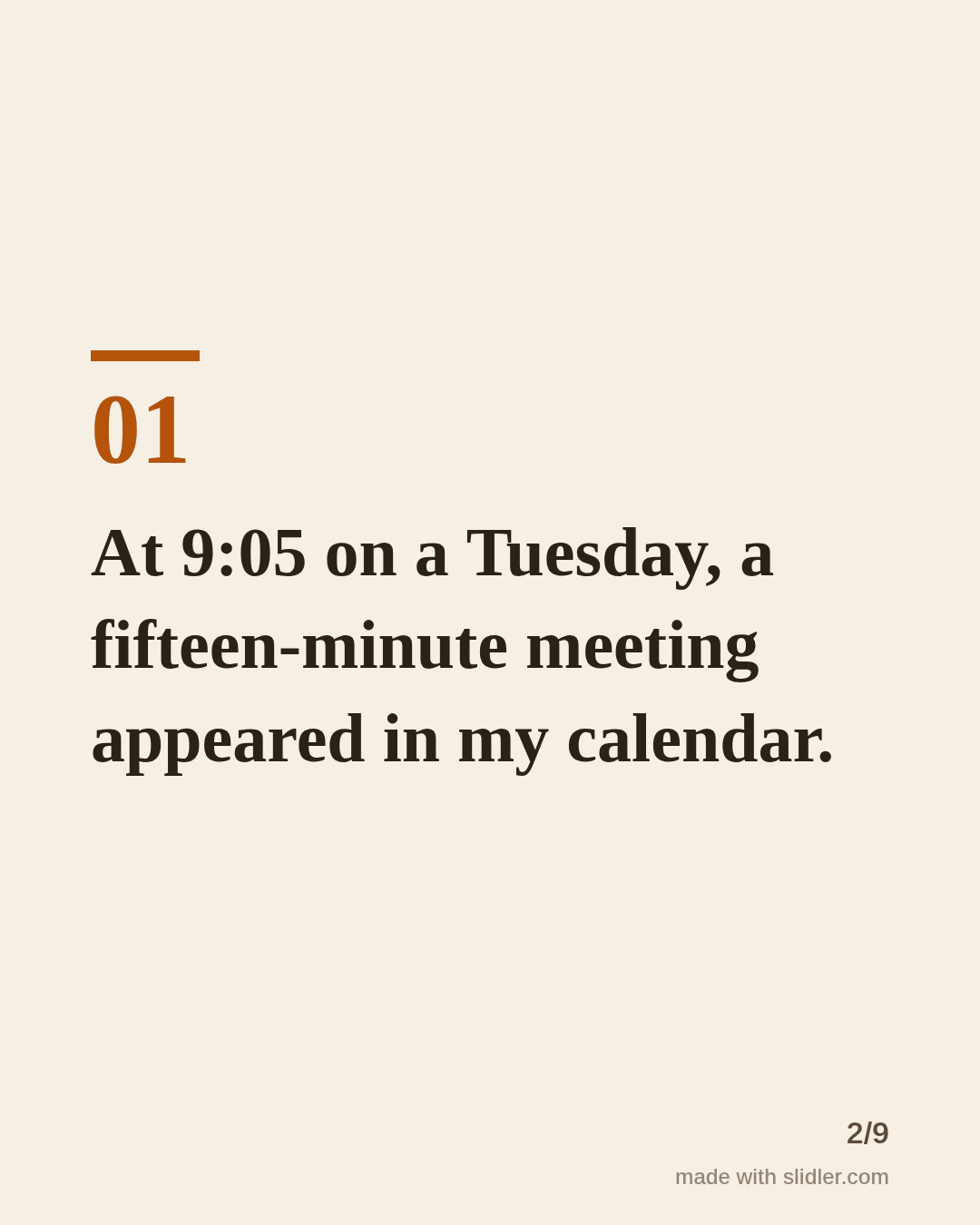 At 9:05 on a Tuesday, a fifteen-minute meeting appeared in my calendar.
