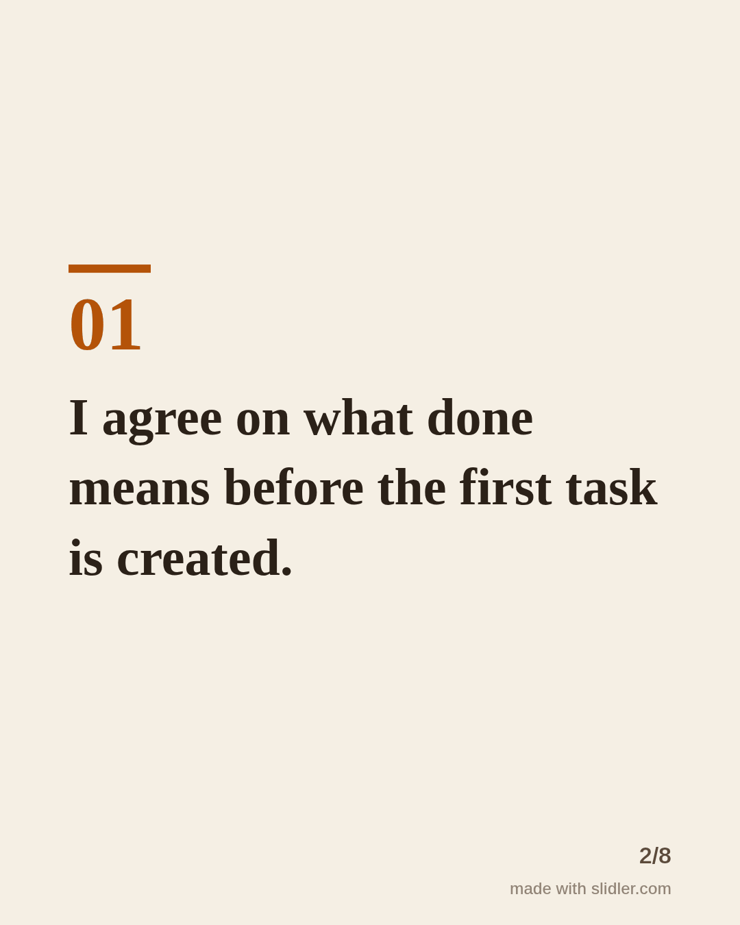 I agree on what done means before the first task is created.