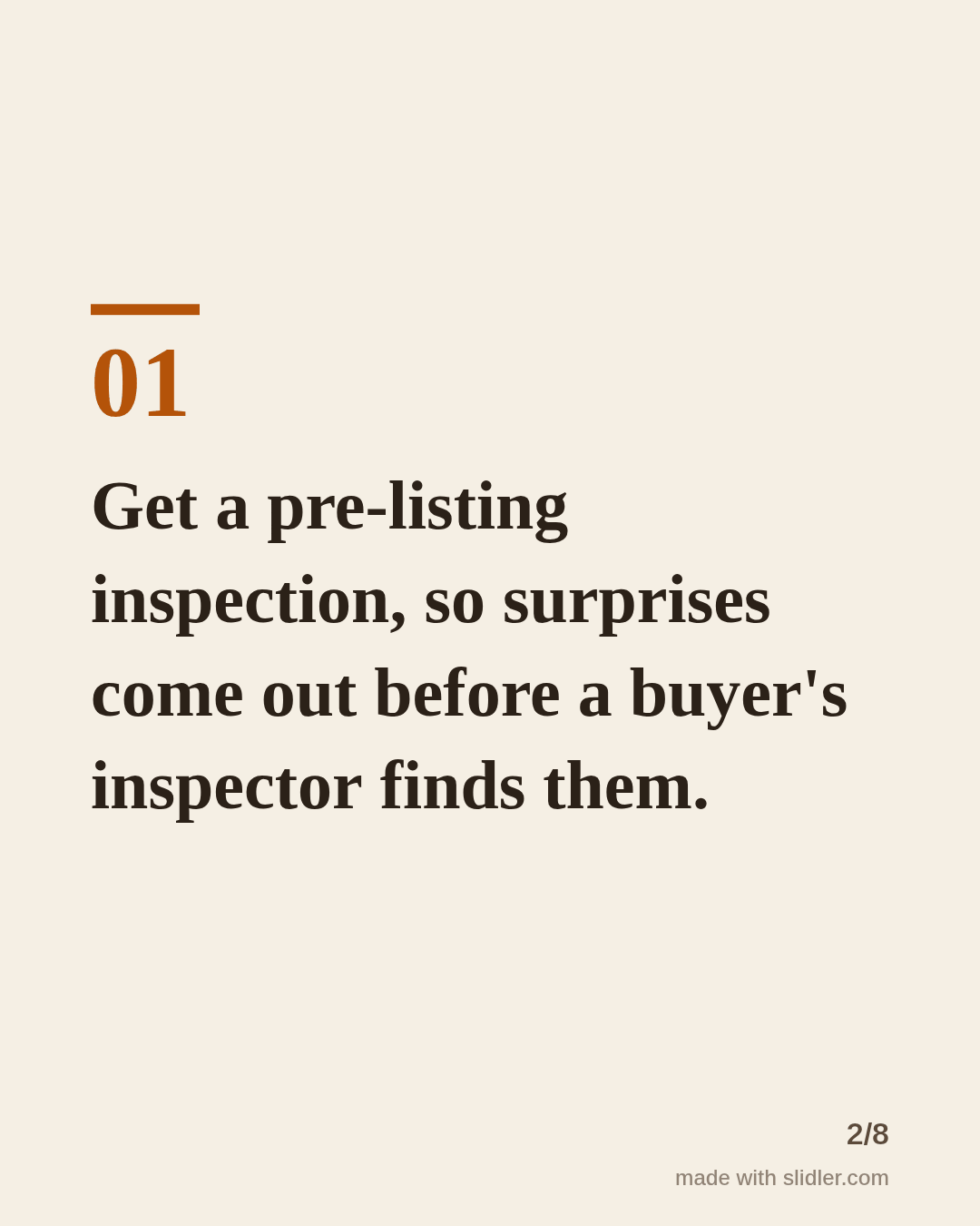 Get a pre-listing inspection, so surprises come out before a buyer's inspector finds them.