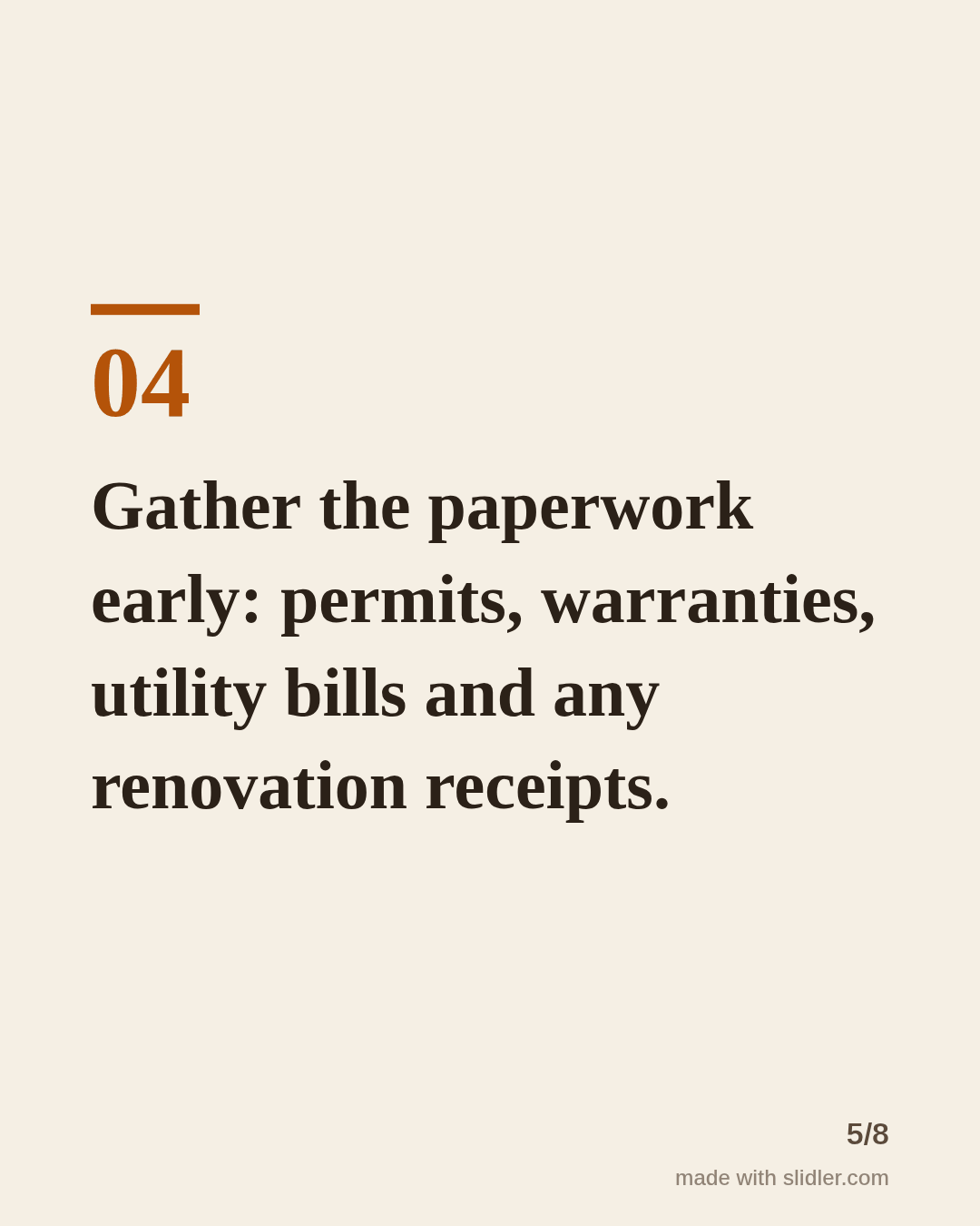 Gather the paperwork early: permits, warranties, utility bills and any renovation receipts.