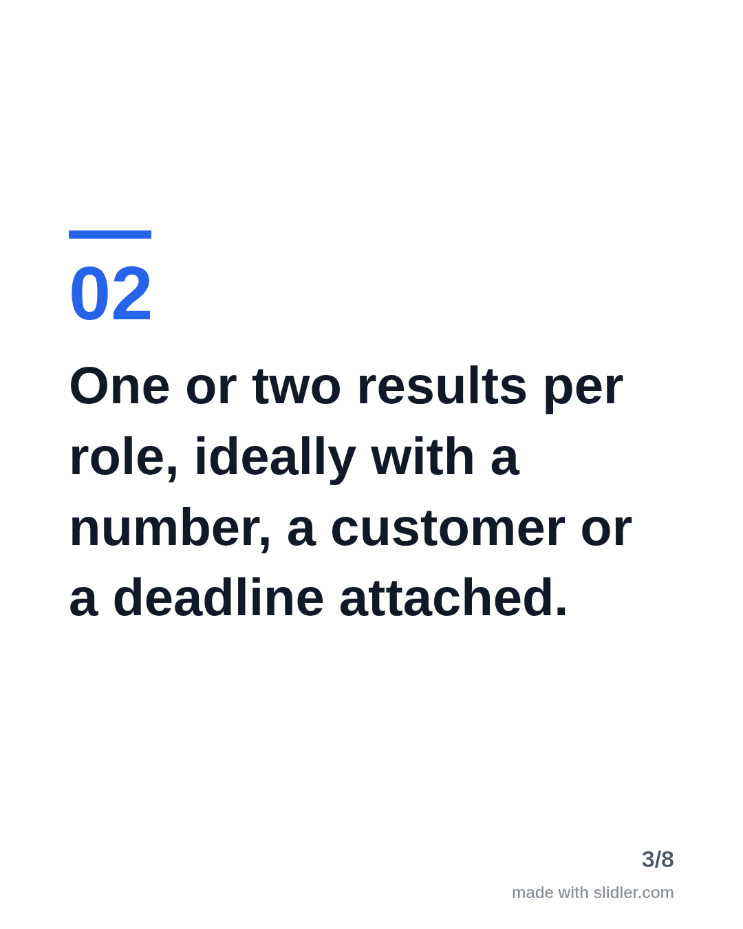 One or two results per role, ideally with a number, a customer or a deadline attached.