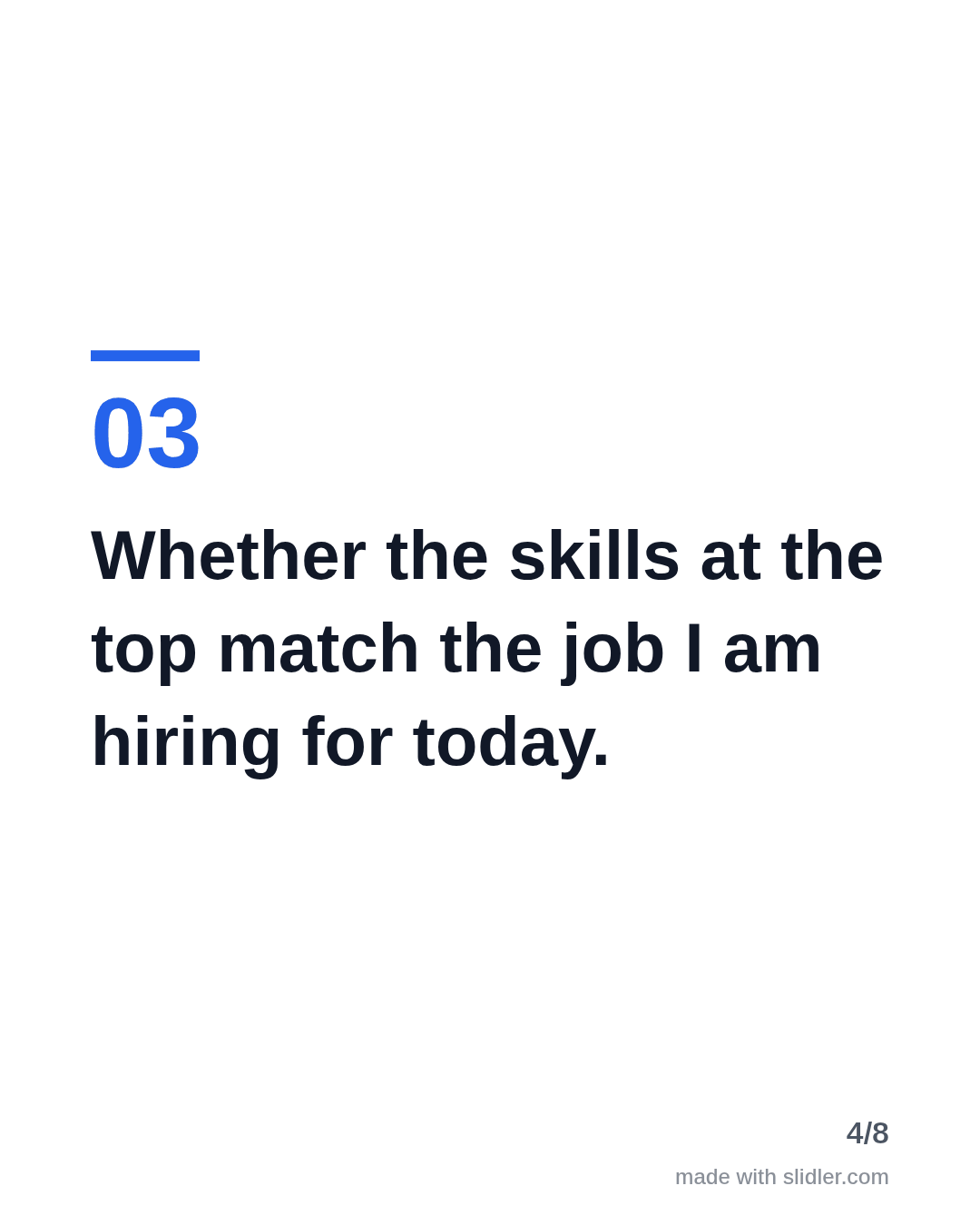 Whether the skills at the top match the job I am hiring for today.
