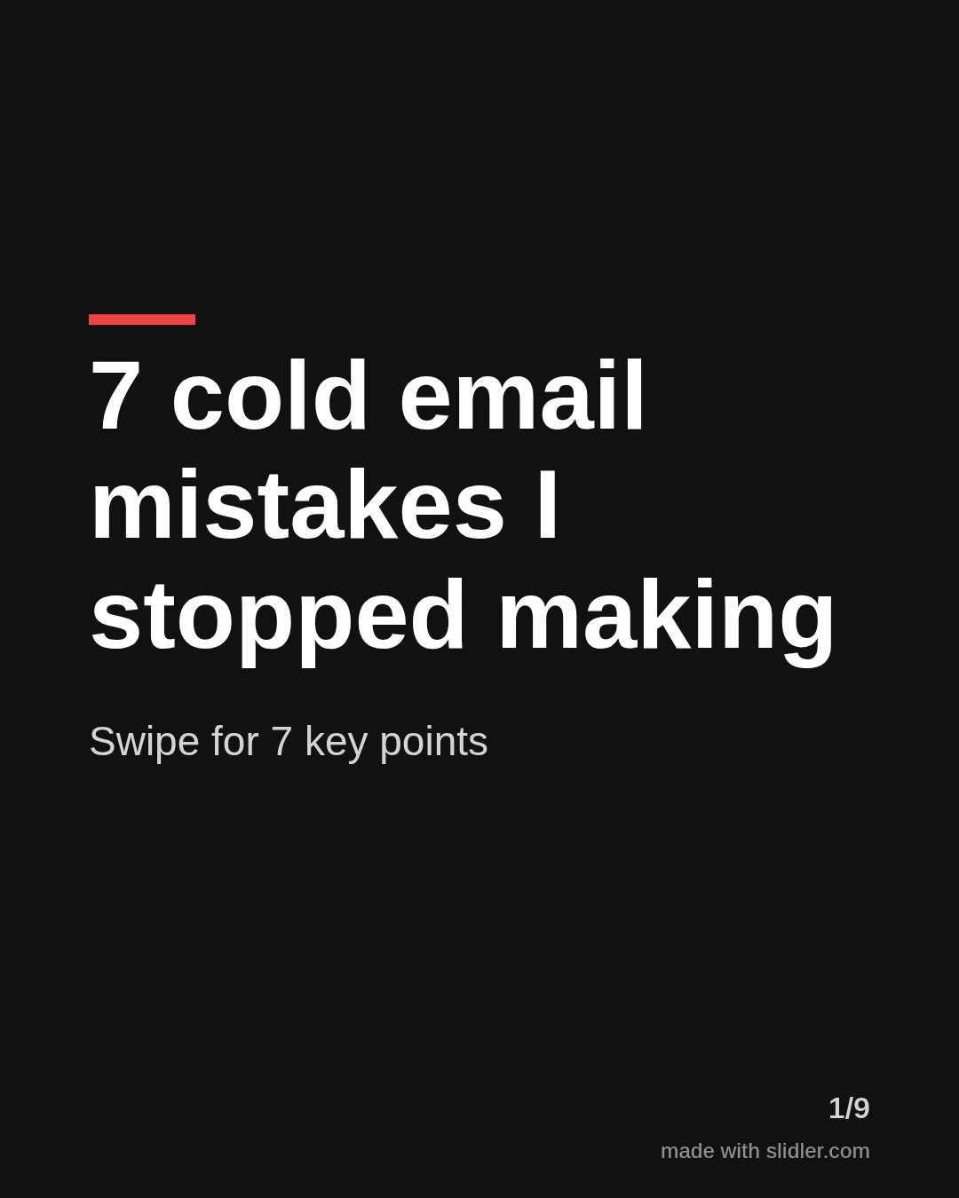 7 cold email mistakes I stopped making Swipe for 7 key points