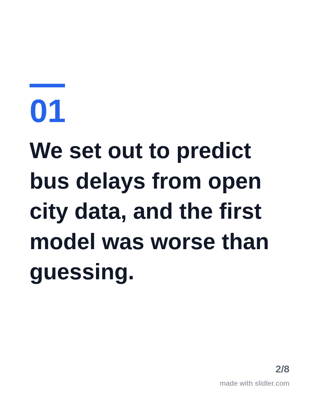 We set out to predict bus delays from open city data, and the first model was worse than guessing.