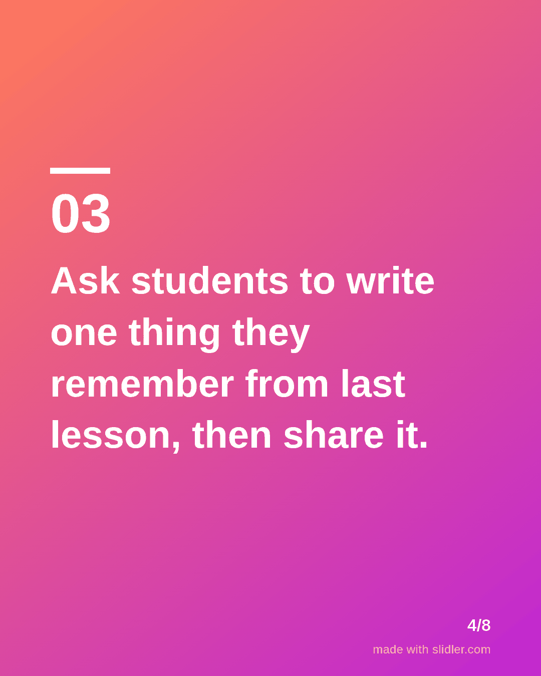 Ask students to write one thing they remember from last lesson, then share it.