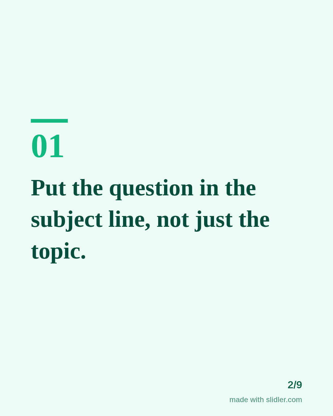 Put the question in the subject line, not just the topic.