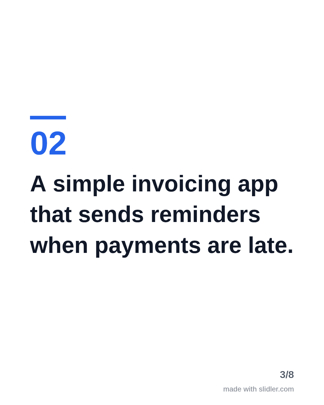 A simple invoicing app that sends reminders when payments are late.